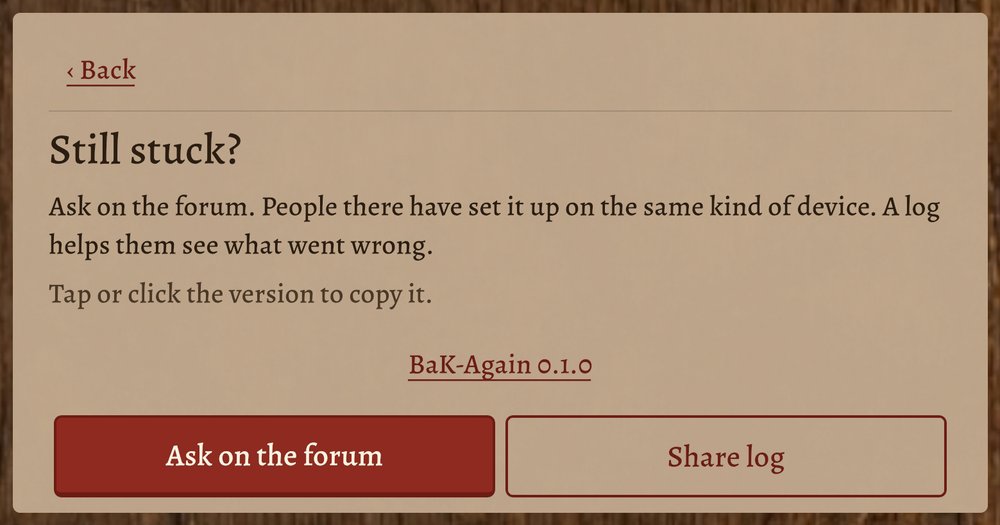 The Still stuck card on a phone: a link to the forum, the version line to copy, and a Share log button.